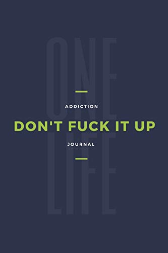 Addiction Journal: Sobriety and Addiction Notebook with Prompts | A Daily Diary for Guided Reflection to Aid Recovery and Promote Transformative Self-Help [With Attitude]