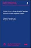 Productivity, Growth, and Canada's International Competitiveness : Proceedings of a Conference Held at Queen's University 18-19 September 1992, , 0889116245