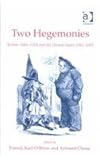 Two Hegemonies : Britain 1846-1914 and the United States 1941-1989, O'Brien, Patrick Karl, 0754608573