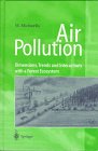 Air Pollution : Dimensions, Trends and Interactions with a Forest Ecosystem, Michaelis, W., 3540613234