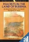 Front cover for the book Maoists in the Land of Buddha: Analytical Study of Maoist Insurgency into Nepal by Prakash A. Raj