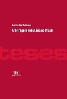 Livro Arbitragem Tributária no Brasil (Teses de Doutoramento)