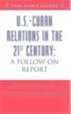 U.S.-Cuban Relations in the Twenty-First Century : A Follow-Up Report, Rogers, William D. and Aronson, Bernard, 0876092768