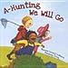 A-Hunting We Will Go 8953927021 Book Cover