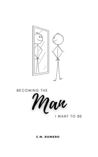 Becoming the Man I Want to Be: A Memoir of My Self-Discovery Journey In "Coming Out" As A Lesbian and Then As A Transgender Man