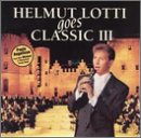 Helmut Lotti - Goes Classical 3 - Zortam Music
