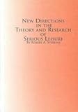 New Directions in the Theory and Research of Serious Leisure, Stebbins, Robert A., 0773476016