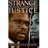 Strange Justice: The Selling of Clarence Thomas