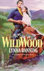 Front cover for the book Wildwood by Lynna Banning