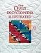 The Quilt Encyclopedia Illustrated by 