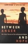 Between Anger and Hope : South Africa's Youth and the Truth and Reconciliation Commission, Chubb, Karin and Van Dijk, Lutz, 1868143635