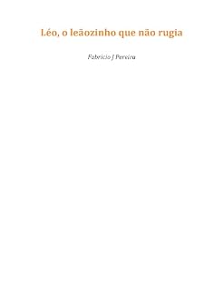 Livro O Leãozinho que Não Rugia (Ainda!): Uma história sobre coragem, esforço e autoestima para crianças