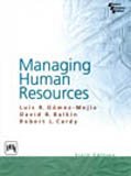Managing Human Resources, 6th Edition, Luis Gomez-Mejia, David Balkin, Robert Cardy, 8120341228