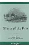 Giants of the Past : Popular Fictions and the Idea of Evolution, Hopkins, Lisa, 0838755763