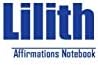 Lilith Affirmations Notebook & Diary Positive Affirmations Workbook Includes: Mentoring Questions, Guidance, Supporting You