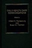 Child Health Care Communication, Frankenburg, William K., 0275914305