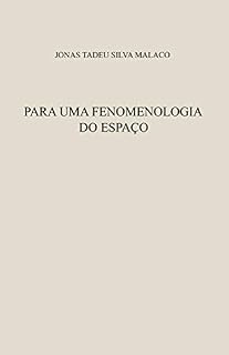 Livro PARA UMA FENOMENOLOGIA DO ESPAÇO