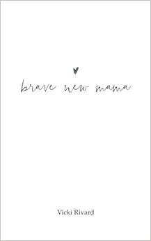 brave new mama (Volume 1) brave new mama (Volume 1)