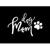 CCI Dog Mom Decal Vinyl Sticker|Cars Trucks Vans Walls Laptop| White |5.5 x 3.5 in|CCI1347