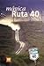 Magica Ruta 40/magic Road 40 (Coleccion Turismo) (Spanish Edition) by