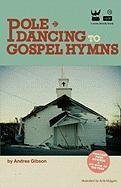 By Andrea Gibson - Pole Dancing to Gospel Hymns (5.2.2008)