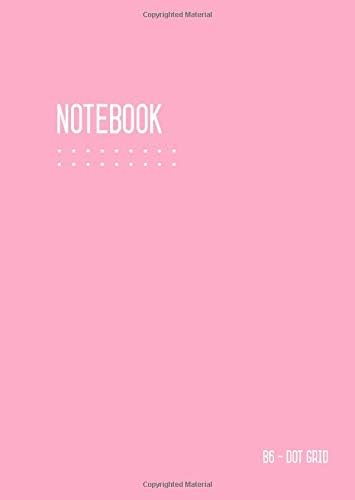 Dot Grid Notebook B6: Journal Notebook Light Pink for Writing and Drawing, Traveler, Small, Softcover, Dotted Matrix, Numbered Pages, No Bleed (B6 Calligraphy Dot Grid Journals) Paperback โ 25 April 2018