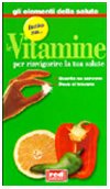 Tutto Sul... Le Vitamine. Quante Ne