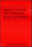 Chaotic Fractal and Nonlinear Signal Processing, Katz, Richard, 1563964430
