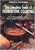 The Complete Book of Florentine Cooking The Complete Book of Florentine Cooking