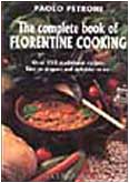 The Complete Book of Florentine Cooking The Complete Book of Florentine Cooking