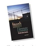 Paperback Tough Lessons : The Dark Side of Success Book