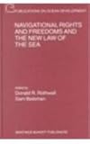Navigational Rights and Freedoms and the New Law of the Sea, Bateman, Sam, 9041114998