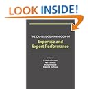The Cambridge Handbook of Expertise and Expert Performance (Cambridge Handbooks in Psychology)