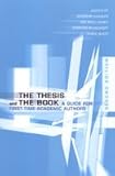 The Thesis and the Book : A Guide for First-Time Academic Authors, , 0802088066