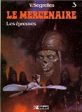 Le Mercenaire, tome 3 : Les épreuves by 