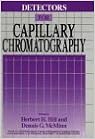 Detectors for Capillary Chromatography (Chemical Analysis: A Series of Monographs on Analytical Chemistry and Its Applications)
