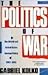 THE POLITICS OF WAR: THE WORLD