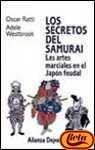 Image de Los secretos del Samurai / The secrets of the Samurai: Las Artes Marciales En El Japon Feudal / the Martial Arts in Feudal Japan (Alianza Deporte) (Sp