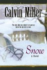 Snow (Snow Series #1) by Calvin Miller
