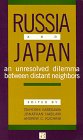 Russia and Japan : An Unresolved Dilemma Between Distant Neighbors, , 0877251878