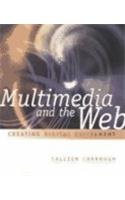 Multimedia and the Web: Creating Digital Excitement...