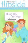 Front cover for the book Hung Up On You by Holly Jacobs