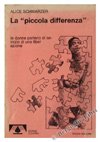 La "piccola differenza". Le donne parlano di sé. Inizio di una liberazione