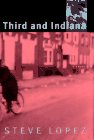Front cover for the book Third and Indiana: A Novel by Steve Lopez