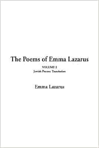 The Poems of Emma Lazarus: Lazarus, Emma: 9781414206363: Amazon.com: Books