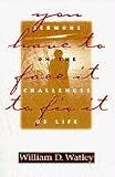 You Have to Face It to Fix It: Sermons on the Challenges of Life by