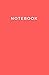 Notebook: Lined Notebook, 5.5 x 8.5 inches, 110 Pages, Red Soft Cover (Lined Journal To Write In) by Minimalist Colored Notebook