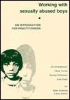 Working with Sexually Abused Boys : An Introduction for Practitioners, Christopherson, Jim, 0902817515