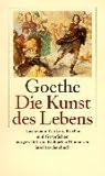 Die Kunst des Lebens. Aus seinen Werken, Briefen und Gesprächen. by 