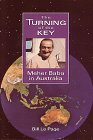 Turning of the Key: Meher Baba in Australia by 